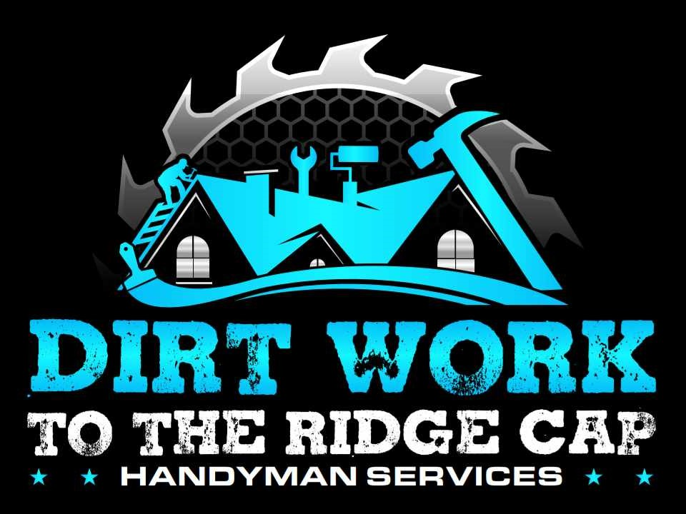 Dirt Work to the Ridge Cap - Handyman Services
